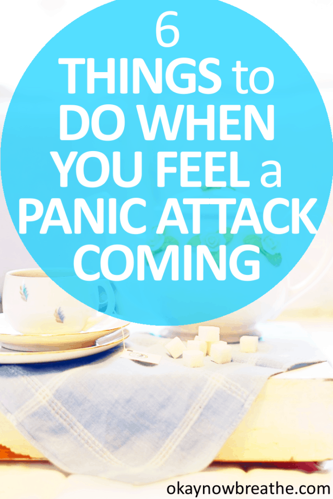 6 Things to Do When You Feel a Panic Attack Coming