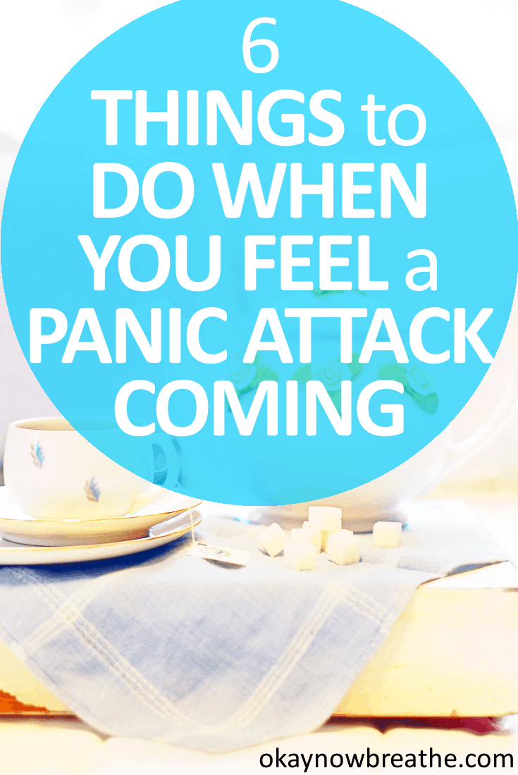 6 Things to Do When You Feel a Panic Attack Coming