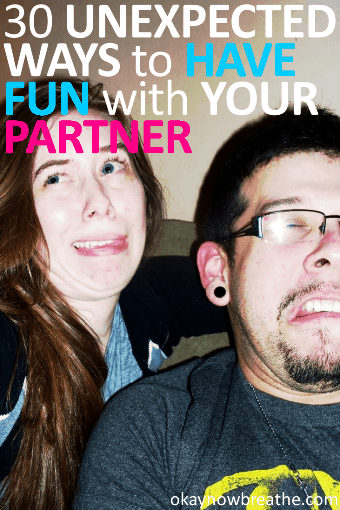 I never want to lose the spark in my relationship. Here are 30 unexpected ways to have fun with your partner to keep the love alive in your relationship.