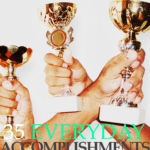 35 Everyday Accomplishments of Those Living with Depression