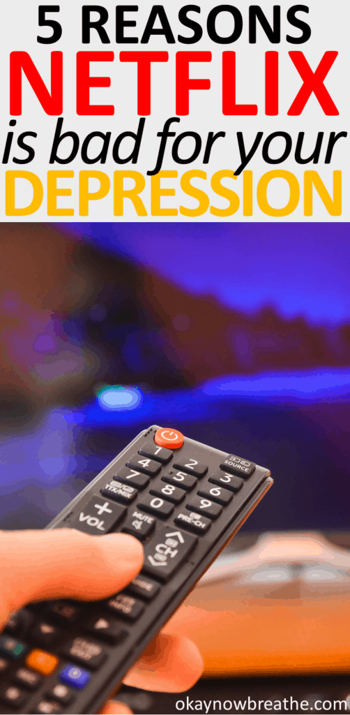 Hand holding TV remote. Title says 5 reasons Netflix is bad for your depression