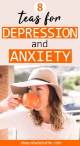 Female with hat drinking out of orange mug. Title text says 8 teas for depression and anxiety