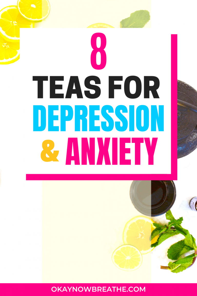 8 Amazing Teas for Anxiety and Depression Okay Now Breathe