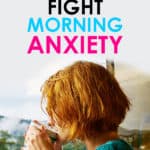 Redhead female with short hair sipping on a coffee mug. Text says 7 ways to fight morning anxiety