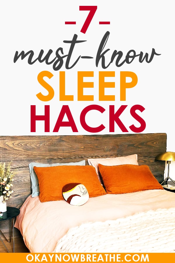A bed with a wood headboard and orange pillows with the text 7 must-know sleep hacks