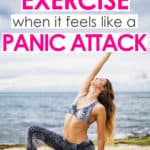 Female doing yoga on the beach with sports bra and capris with words Hot to Exercise when it feels like a panic attack in purple and pink writing