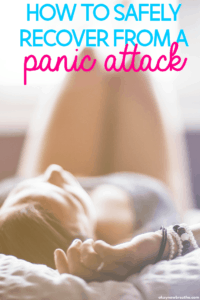 4 Ways to Safely Recover from a Panic Attack