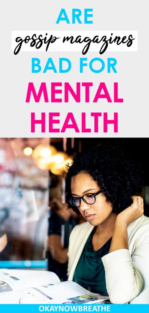 Gossip magazines. They're just that. Gossip. Here are 5 reasons I think you should stop reading gossip magazines if you want to have a better mental health.