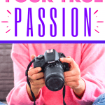 Female in pink sweater and jeans holding a digital camera. Text reads 6 Questions to Discover Your True Passion