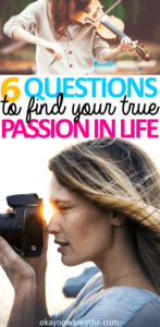 Female looking into camera and another one playing the violin. Text reads 6 Questions to Find Your True Passion in Life