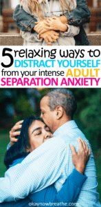 I recently started to try out different coping mechanisms for adult separation anxiety. Here are 5 things I turn to when my separation anxiety is high.