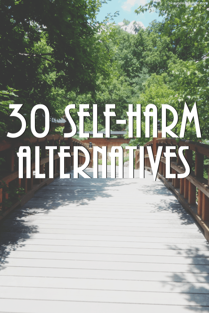 30 Healthy Alternatives for When You Want to Self-Harm