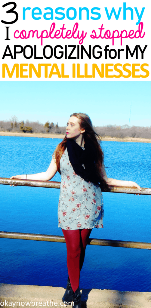 Why I Completely Stopped Apologizing for My Mental Illnesses
