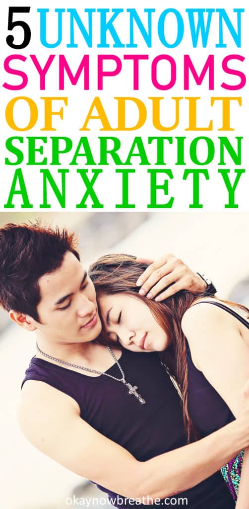 Couple embracing. Text says 5 unknown symptoms of adult separation anxiety