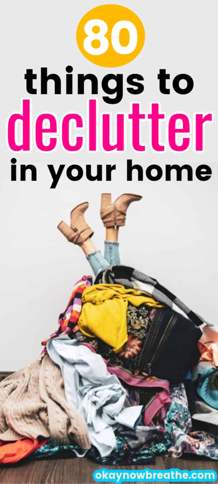 Declutter Things Decluttering Ideas: 80 Things to Declutter in Your Home