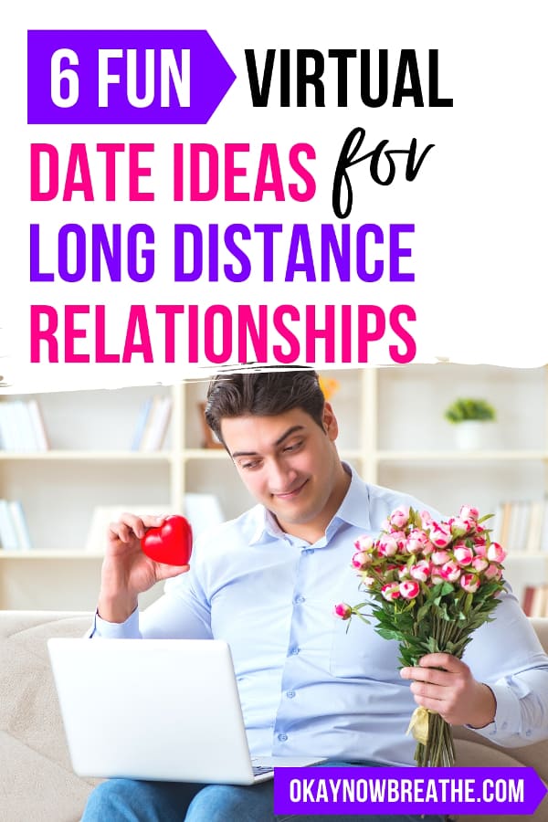 Male holding pink flowers and a red plastic heart smiling at laptop screen. Text says 6 fun virtual date ideas for long distance relationships