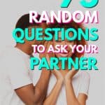 Male whispering something funny in girlfriend's ear. Text overlay says 75 random questions to ask your partner