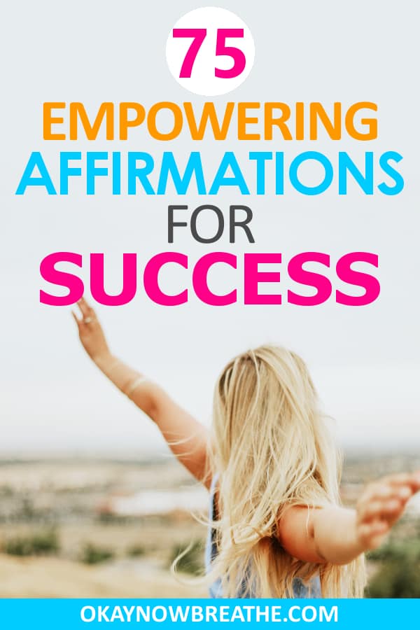 Blonde female with arms straight out with back facing the camera. Text says 75 empowering affirmations for success