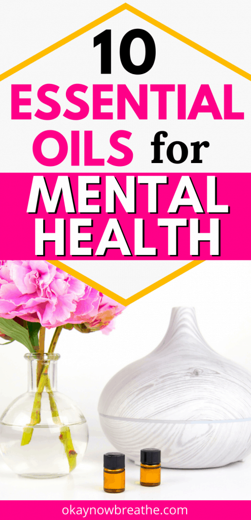 Pink flowers, two essential oils, and a diffuser. Title text says 10 essential oils for mental health