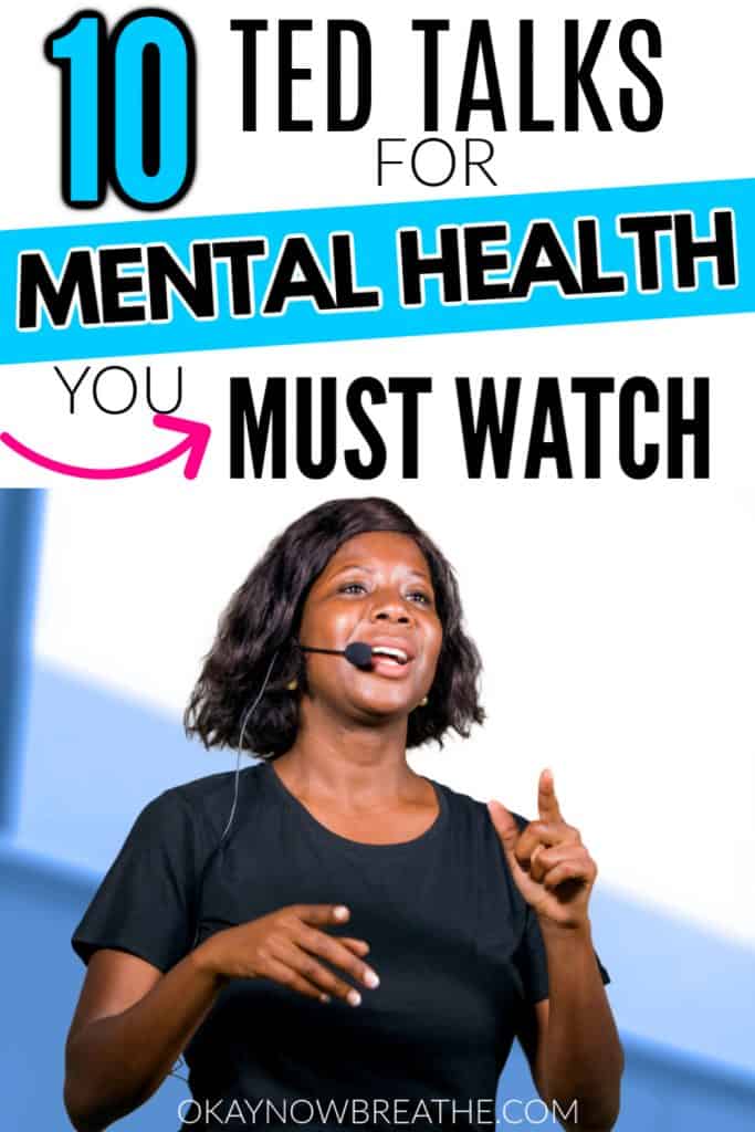 Female speaker on stage. Title text says 10 TED Talks for Mental Health You Mush Watch