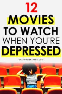 Female in a theater with text that reads 12 movies to watch when you're depressed