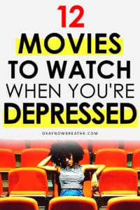 Female in a theater with text that reads 12 movies to watch when you're depressed