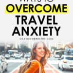 5 Essential Ways to Beat Travel Anxiety