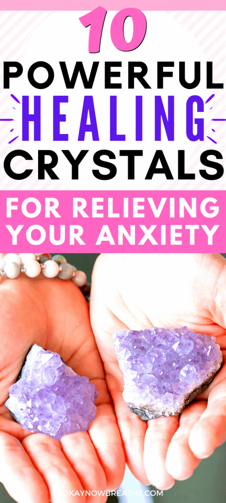 Two amethyst crystals in palms. Text reads 10 Powerful Healing Crystals for Relieving Your Anxiety