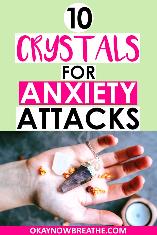 10 Powerful Healing Crystals for Anxiety Attacks Okay Now Breathe