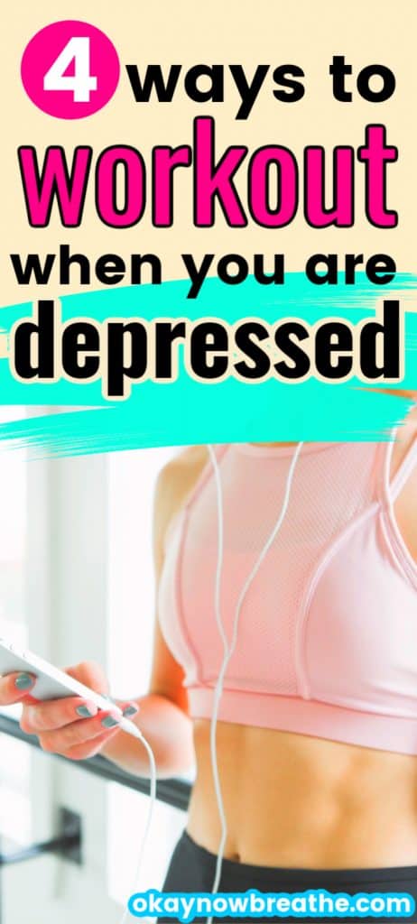 Female wearing pink sports bra and headphones. Text says 4 ways to workout when you have depression
