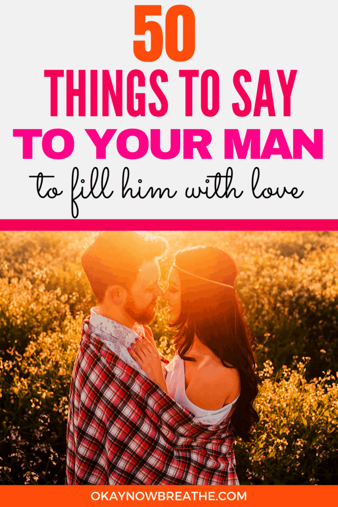 Man and woman in the sunset embracing with 50 Words of Affirmation for Him written up top