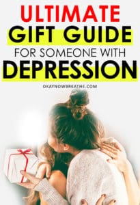 Two young woman hugging with a present with the words Ultimate Gift Guide for Someone with Depression