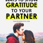 Words "5 Ways to Show Gratitude to Your Partner" with man kissing woman's forehead