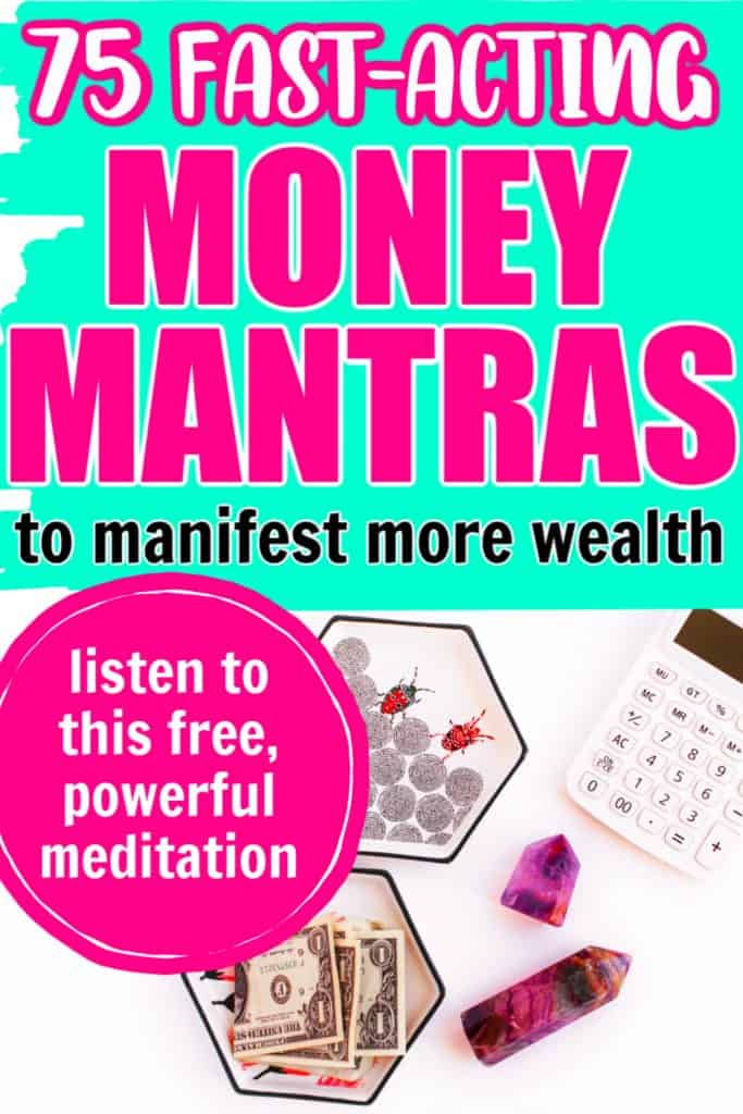 Money, fluorite, and a white calculator. Text says 75 fast-acting money mantras to manifest more wealth. Listen to this free, powerful meditation