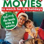 Couple and dog cuddling with Santa hats. Text says Christmas movies to watch for the holidays. options for both kids and adults.