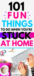 Two hands on keyboard with a cup of coffee next to it. Title text says 101 Fun Things to Dow When You're Stuck at Home