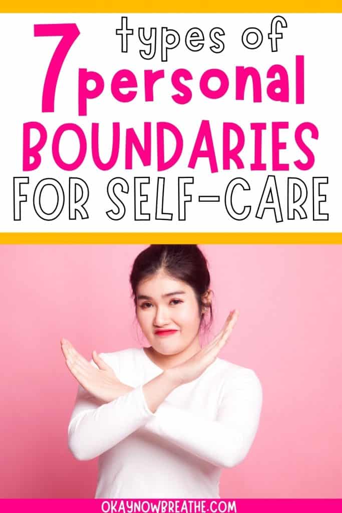 Asian woman in a white long sleeve and dark hair up in a pony tail. She has her arms in an x in front of her chest. Title says 7 types of personal boundaries for self-care - okaynowbreathe.com