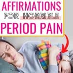 White female in long-sleeved gray shirt laying down on gray pillow. She is closing her eyes and grimacing. She is also holding a multi-colored plaid hot water bottle to her body. There is title text that says, "50 powerful affirmations for horrible period pain - okaynowbreathe.com