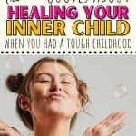 Against a gray back drop, they is a younger woman with buns in her hair. She is wearing overalls and a yellow shirt. Her eyes are closed and her hands are clapping at bubbles. A text overlay says, "the best quotes about healing your inner child when you had a tough childhood - okaynowbeathe.com"