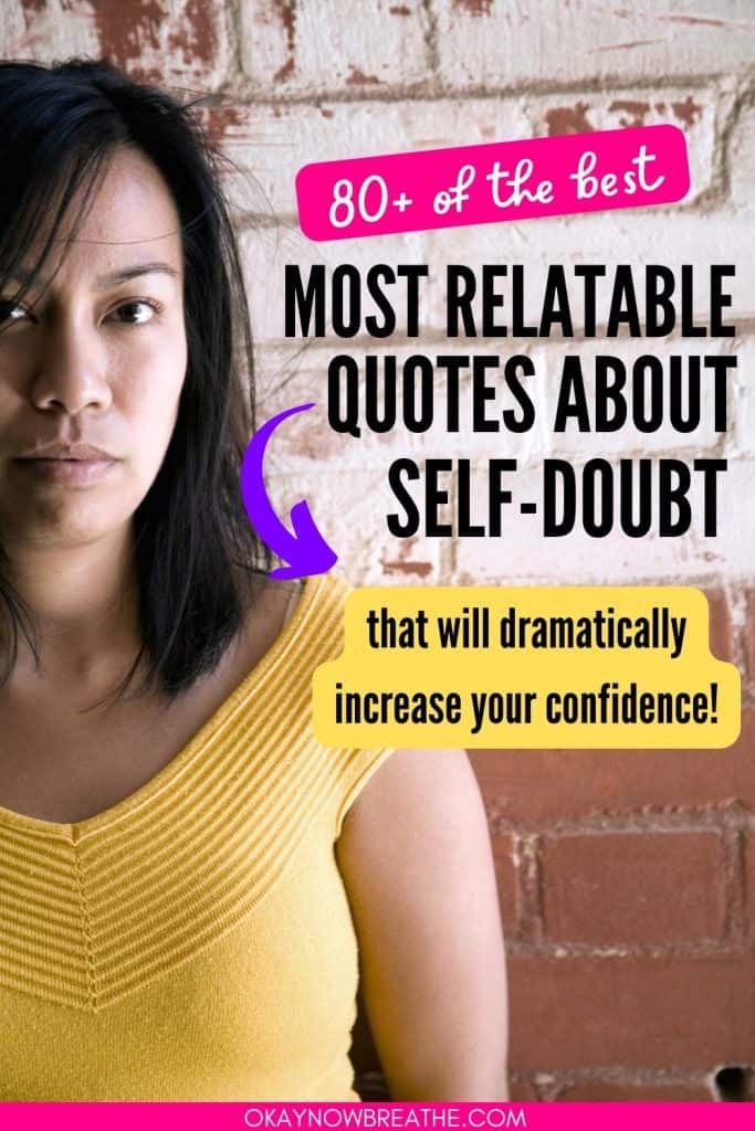 Female in a yellow top staring at the camera with her back against a brick wall. To the right of her, there is text that says 80+ of the best most relatable quotes about self doubt that will dramatically increase your confidence!