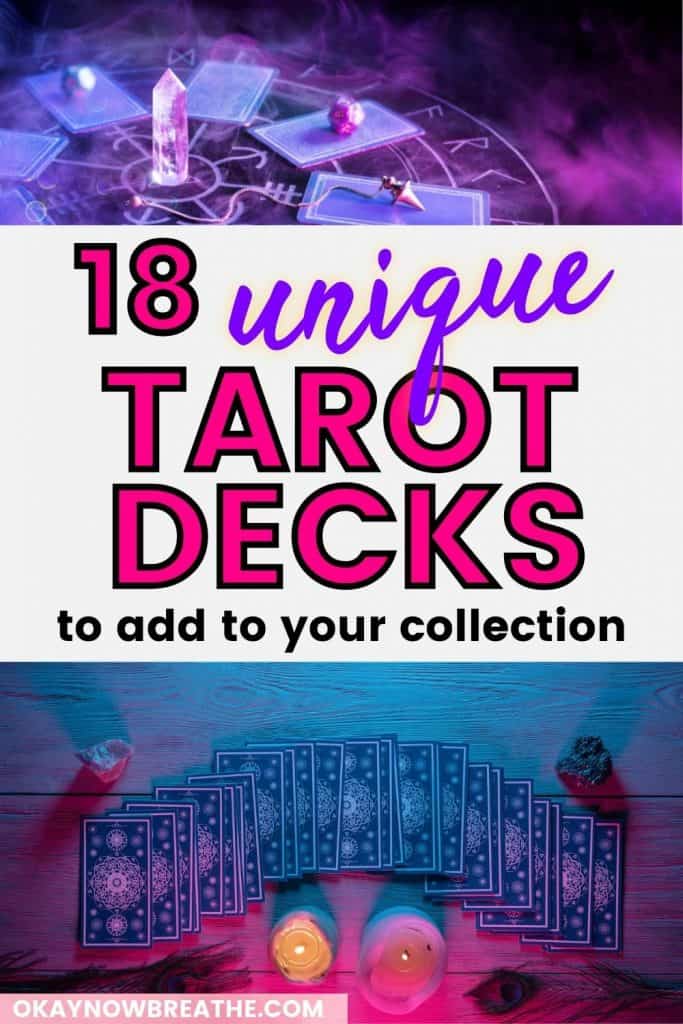 The picture is split into 3 parts. The top has tarot cards laid out in a circle with crystals on the cards. The middle section says 18 unique tarot decks to add to your collection. The bottom has tarot cards face down with candles and okaynowbreathe.com in the bottom left corner.