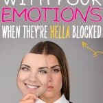 A white female with a white button up and black vest has a resting face. She is holding a image of her smiling face that's halfway covering her actual face. Above her, there are words that say "how to connect with your emotions when they're hella blocked. - okaynowbreathe.com"