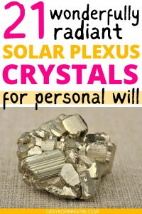 There is an image of a Pyrite cluster. Above it, there is text that says: 21 wonderfully radiant solar plexus crystals for personal will - okaynowbreathe.com