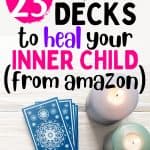 There are two lit candles and a crystal on the right. Next to them on the left, there are tarot cards faced down. There is text overlay on this image that says: 23 tarot decks to heal your inner child (from amazon) - okaynowbreathe.com