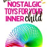 There is a rainbow colored slinky against a white background. Above that, there is text that says: the best nostalgic toys for your inner child - okaynowbreathe.com