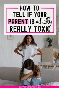 There is a mom looking angry at her daughter with her hands on her hips. Her daughter is sitting on a couch with her head buried in a pillow. There is title text on the scream above the mom that says: how to tell if your parent is actually really toxic.