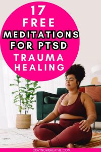 The is a Black woman sitting crossed legged on the floor and meditating. Above and to the left of her, there is a hot pink circle with the words "17 free meditations for PTSD trauma healing" inside.