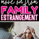 There are two women looking at each other. One's head is back against the camera. The other one has both hands on top of head in frustration. Above, there is text that says "how to move on from family estrangement"
